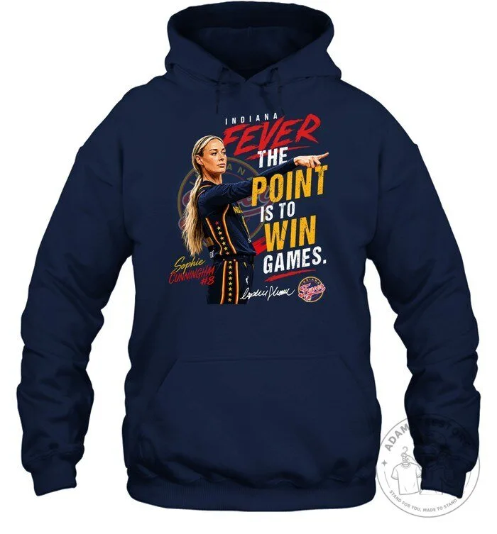 Sophie Cunningham Indiana Fever The Point Is To Win Games Hoodie