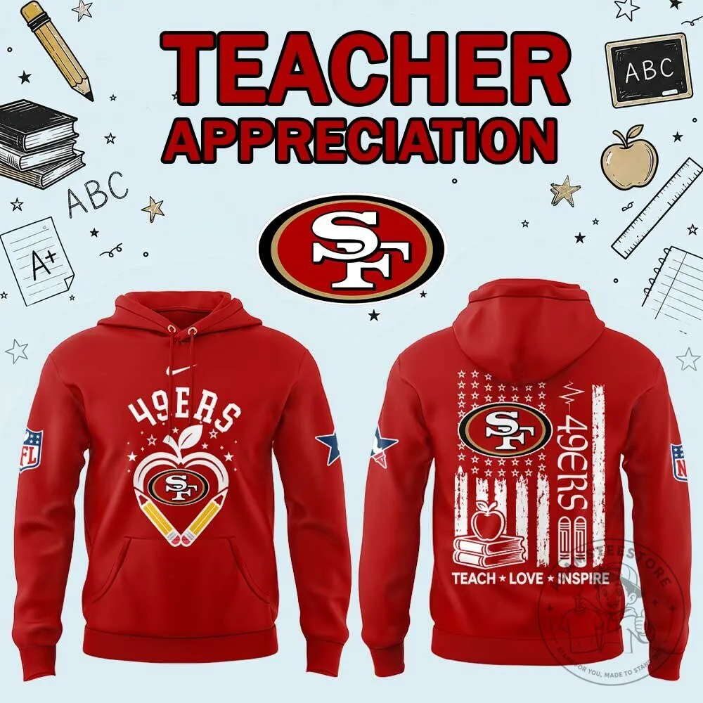 San Francisco 49ers Teacher Appreciation Day Red Hoodie