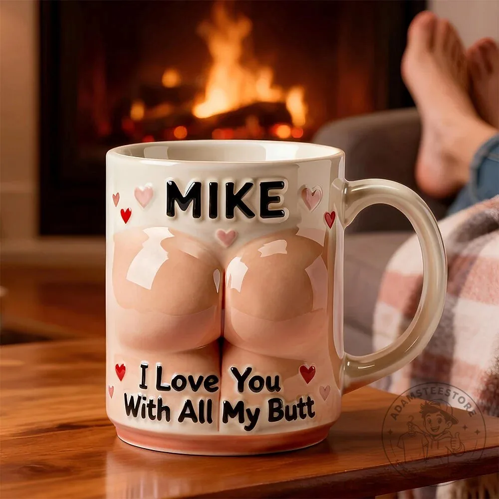 Personalized I Love You With All My Butt Funny Coffee Mug