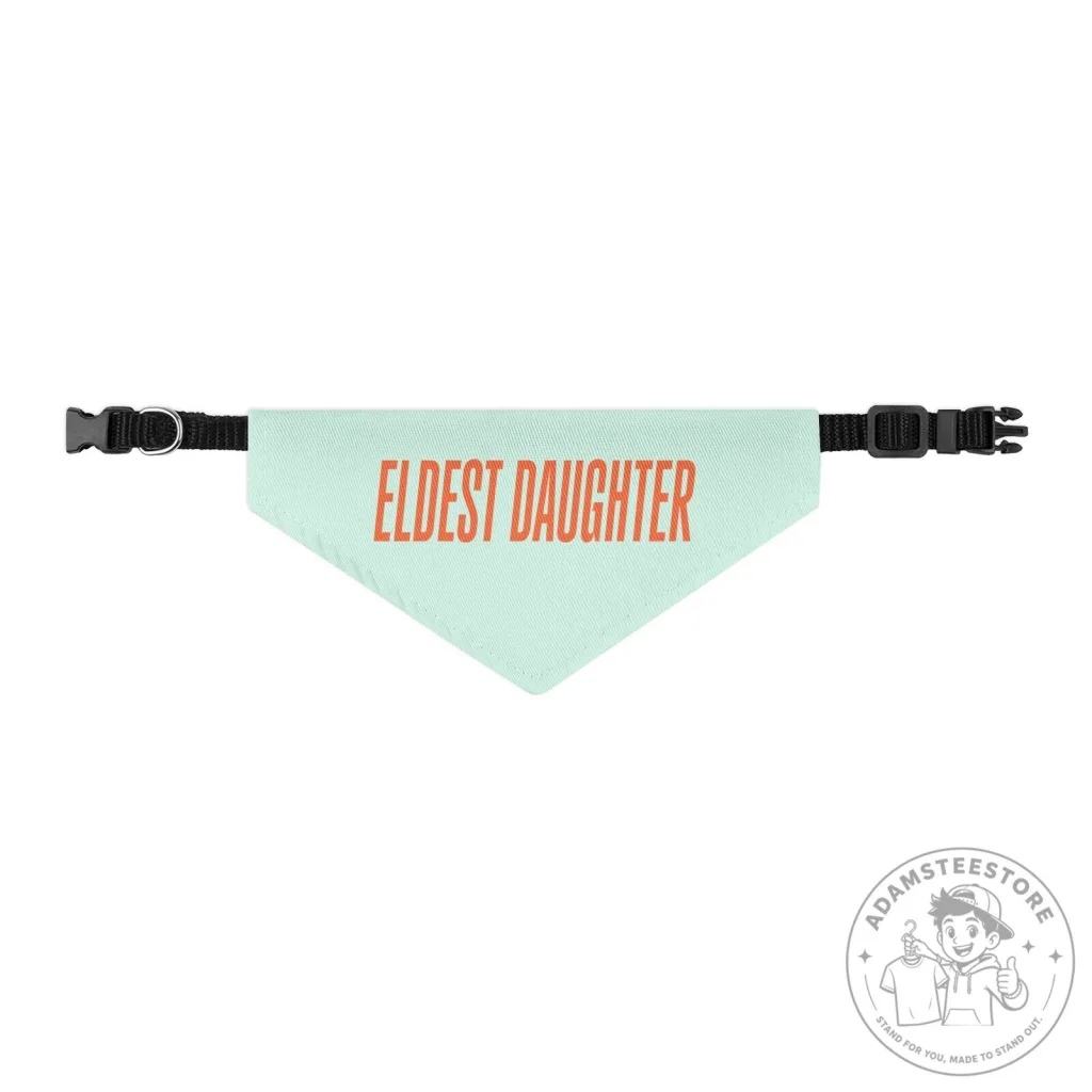 Eldest Daughter Pet Bandana Collar for Dogs and Cats Eldest Daughter Pet Bandana Collar for Dogs and Cats
