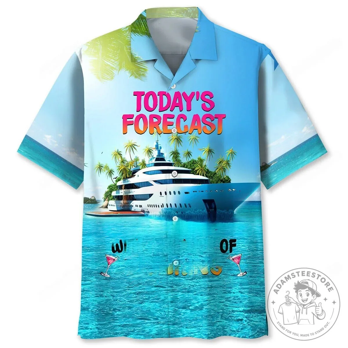 Today's Forecast Cruising with a Chance of Drinking Hawaiian Shirt